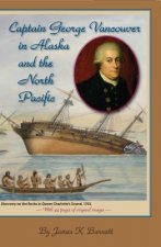 Captain George Vancouver in Alaska and the North Pacific