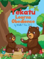 Tekatu Learns Obedience