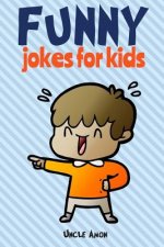 Funny Jokes for Kids: 100 Hilarious Jokes