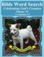 Bible Word Search Celebrating God's Creation Volume 38: 2 Corinthians #2 Extra Large Print