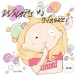 What's my name? ELSE