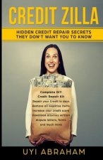 Credit Zilla: Hidden Credit Repair Secrets They Don't Want You to Know