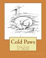 Cold Paws: The Life of Dash