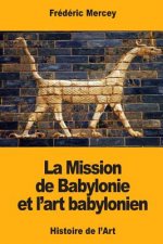 La Mission de Babylonie et l'art babylonien