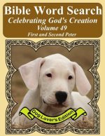 Bible Word Search Celebrating God's Creation Volume 49: First and Second Peter Extra Large Print
