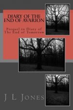 Diary of The End of Avarion: Prequel to Diary of The End of Yesterday