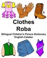 English-Catalan Clothes/Roba Bilingual Children's Picture Dictionary