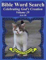 Bible Word Search Celebrating God's Creation Volume 29: Acts #6 Extra Large Print