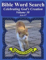 Bible Word Search Celebrating God's Creation Volume 30: Acts #7 Extra Large Print