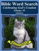 Bible Word Search Celebrating God's Creation Volume 39: Galatians Extra Large Print
