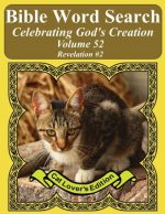 Bible Word Search Celebrating God's Creation Volume 52: Revelation #2 Extra Large Print