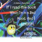 If I read this book when I'm in a bad mood, and I laugh, will it hurt?