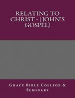 Relating to Christ - (John's Gospel)