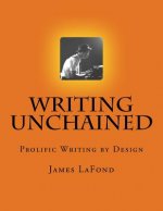 Writing Unchained: Prolific Writing by Design