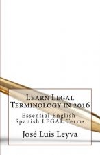 Learn Legal Terminology in 2016: Essential English-Spanish LEGAL Terms