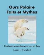 Ours Polaire Faits et Mythes: Un résumé scientifique pour tous âges