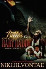 Bitter Baby Daddy
