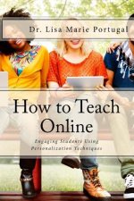 How to Teach Online: Engaging Students Using Personalization Techniques