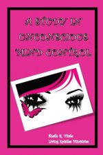 A Study In Unconscious Mind Control