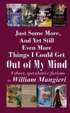 Just Some More, And Yet Still Even More Things I Could Get OUT OF MY MIND