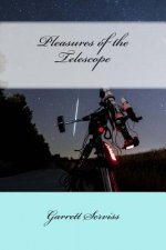 Pleasures of the Telescope
