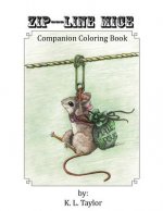 Zip---Line Mice Companion Coloring Book: Zip---Line Mice Companion Coloring book