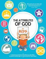 The Attributes of God for Kids: A devotional for parents and kids ages 4-11.