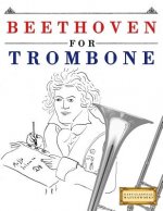 Beethoven for Trombone: 10 Easy Themes for Trombone Beginner Book