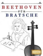 Beethoven für Bratsche: 10 Leichte Stücke für Bratsche Anfänger Buch