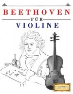 Beethoven Für Violine: 10 Leichte Stücke Für Violine Anfänger Buch