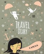 Travel Diary Cancun