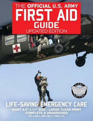 The Official US Army First Aid Guide - Updated Edition - TC 4-02.1 (FM 4-25.11 /: Giant 8.5