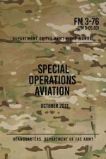 FM 3-76 Special Operations Aviation: October 2011