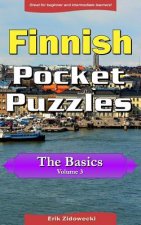 Finnish Pocket Puzzles - The Basics - Volume 3: A collection of puzzles and quizzes to aid your language learning