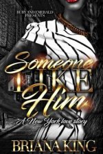 Someone Like Him: A New York Love Story