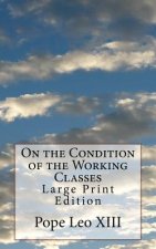 On the Condition of the Working Classes: Large Print Edition
