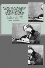 Concise 9-1 IGCSE & GCSE ESSAY GUIDE FOR CHARLES DICKENS'S 'GREAT EXPECTATIONS': Study notes (All chapters, page-by-page analysis)