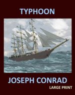 TYPHOON JOSEPH CONRAD Large Print: Large Print