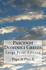 Pascendi Dominici Gregis: Large Print Edition