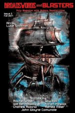 Broadswords and Blasters Issue 3: Pulp Magazine with Modern Sensibilities