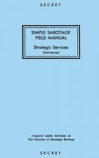 Simple Sabotage Field Manual: Strategic Services