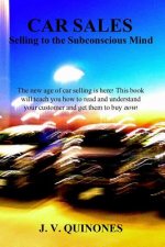 Car Sales: Selling to the Subconscious Mind