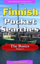Finnish Pocket Searches - The Basics - Volume 4: A set of word search puzzles to aid your language learning