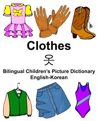 English-Korean Clothes Bilingual Children's Picture Dictionary (Richard Carlson Jr)(Brožovaná)