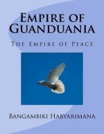 Empire of Guanduania: The Empire of Peace