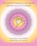 Inherent Birth Pregnancy Colouring Book and Affirmations for Muslimahs
