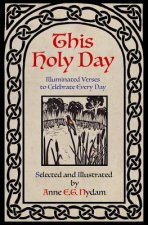 This Holy Day: Illuminated Verses to Celebrate Every Day