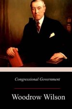 Congressional Government: A Study in American Politics