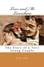Love and Mr Lewisham: The Story of a Very Young Couple