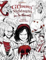 Grimms' Nightmares from the Otherworld: Adult Coloring Book (Horror, Halloween, Classic Fairy Tales, Stress Relieving)
